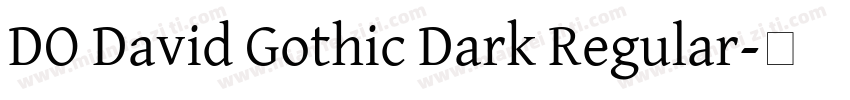 DO David Gothic Dark Regular字体转换
